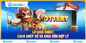 Lô Xiên SHBET – Cách Ghép Số Và Chia Vốn Hợp Lý