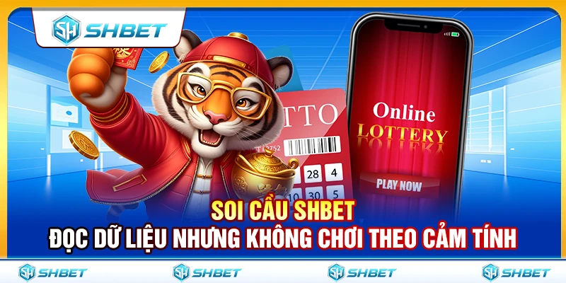 Soi Cầu SHBET – Đọc Dữ Liệu Nhưng Không Chơi Theo Cảm Tính 1 Soi Cầu SHBET – Đọc Dữ Liệu Nhưng Không Chơi Theo Cảm Tính
