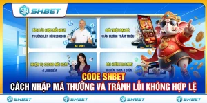 Code SHBET – Cách Nhập Mã Thưởng Và Tránh Lỗi Không Hợp Lệ