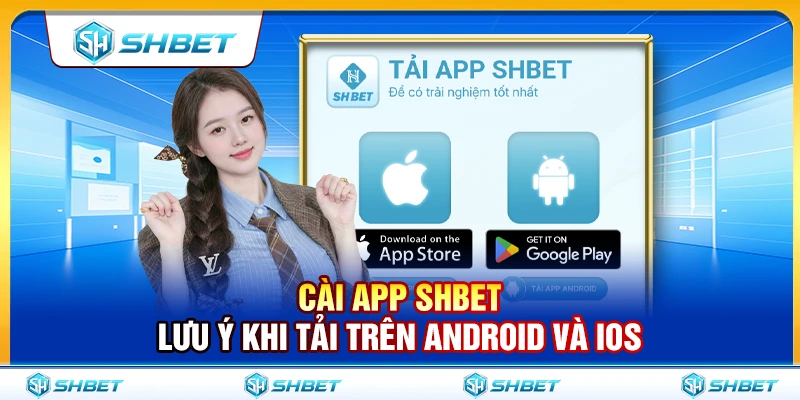 Cài App SHBET – Lưu Ý Khi Tải Trên Android Và iOS 1 Cài App SHBET – Lưu Ý Khi Tải Trên Android Và iOS