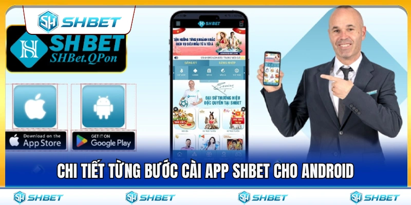 Cài App SHBET – Lưu Ý Khi Tải Trên Android Và iOS 3 Hướng dẫn cài app SHBET trên Android từ A-Z