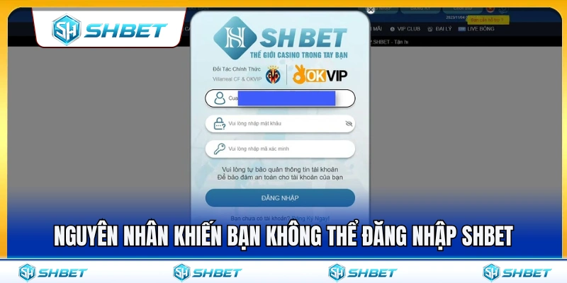 Đăng Nhập SHBET – Cách Xử Lý Khi Không Vào Được Tài Khoản 3 Những lý do phổ biến gây lỗi đăng nhập SHBET