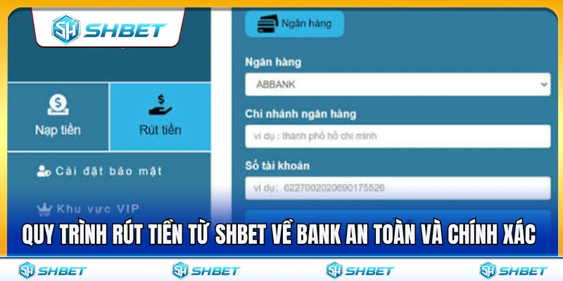 Rút SHBET Về Bank – Lưu Ý Để Giao Dịch Không Bị Treo 2 Cách thực hiện giao dịch rút tiền SHBET về Bank an toàn
