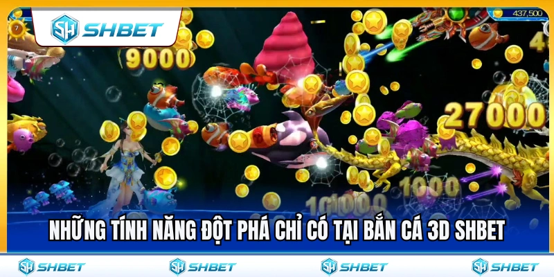 Bắn Cá 3D SHBET – Trải Nghiệm Đại Dương Mượt Trên Điện Thoại 3 Các tính năng độc quyền chỉ có ở bắn cá 3D SHBET