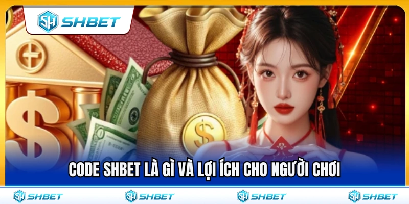 Code SHBET – Cách Nhập Mã Thưởng Và Tránh Lỗi Không Hợp Lệ 2 Giải mã code SHBET và những giá trị dành cho người chơi